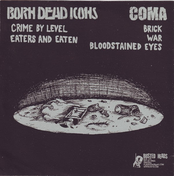 BORN DEAD ICONS / COME (ボーン・デッド・アイコンズ / コーマ)  - Split (Sweden 限定プレス 7"「廃盤 New」)