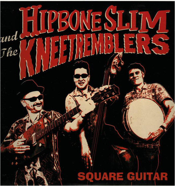 HIPBONE SLIM AND THE KNEETREMBLERS (ヒップボーン・スリム&ザ・ニートレンブラーズ)  - Square Guitar (France Ltd.LP/NEW)