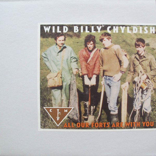 WILD BILLY CHYLDISH (Childish), CTMF  - All Our Forts Are With You (UK Ltd.LP/New)