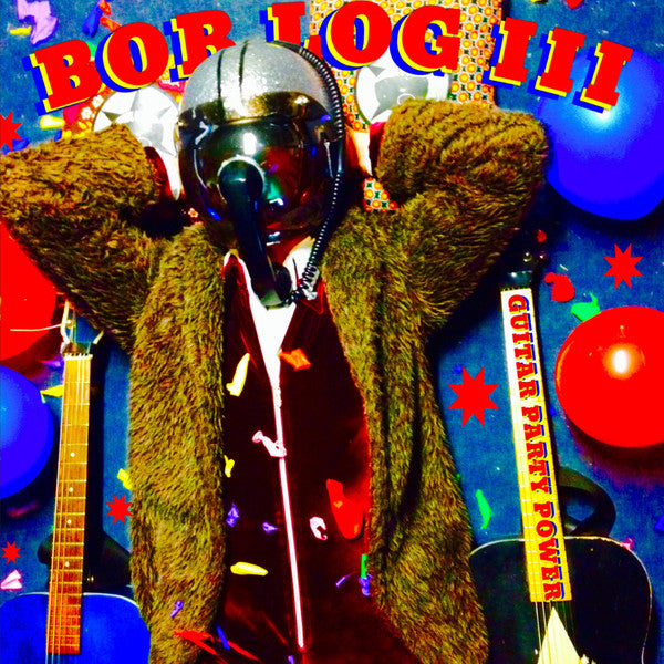 BOB LOG III  (ボブ・ログ三世)  - Guitar Party Power (EU 225 Ltd.Reissue LP/New)