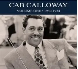 CAB CALLOWAY (キャブ・キャロウェイ)  - Volume One 1930-34 (EU Ltd.Digipak 4xCD/New)
