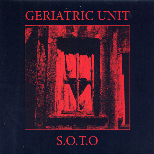 GERIATRIC UNIT (ジェリアトリック・ユニット)  - S.O.T.O (Japan 250枚限定レッドヴァイナル 7"+CD「廃盤 New」)