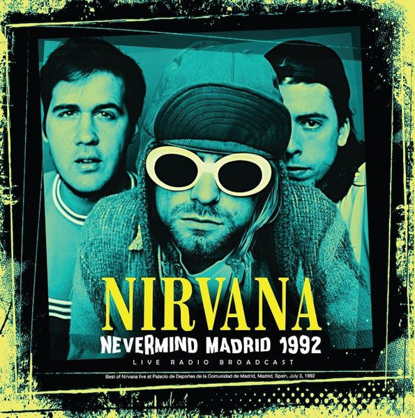 NIRVANA (ニルヴァーナ)  - Nevermind Madrid 1992 - Live Radio Broadcast (Dutch 限定リリース180グラム重量 LP/NEW)