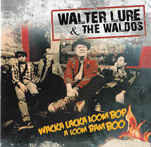 WALTER LURE ＆ THE WALDOS - Wacka Lacka Loom Bop A Loom Bam Boo （New / Blue Vinyl LP)