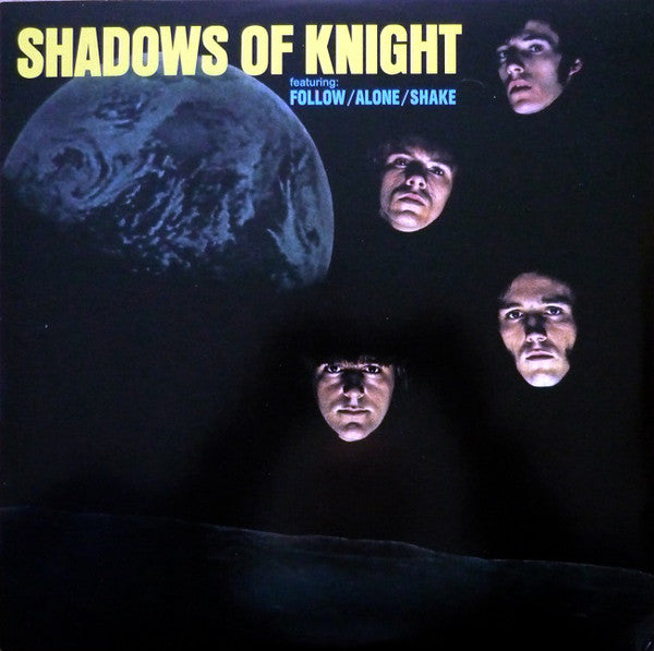 SHADOWS OF KNIGHT (シャドウズ・オブ・ナイト)  - Shadows Of Knight : Featuring Follow/Alone/Shake (UK Reissue LP / New)