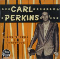 CARL PERKINS (カール・パーキンス)  - Pointed Toe Shoes (スペイン 正規限定再発ジャケ付き 7"/New)