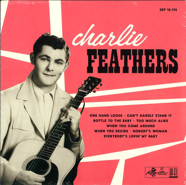CHARLIE FEATHERS (チャーリー・フェザーズ)  - Charlie Feathers (US/EU Ltd.10" LP/New)