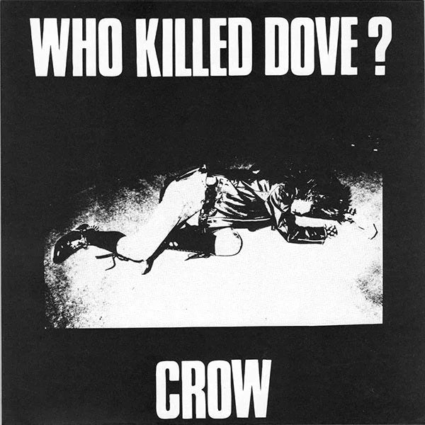 CROW (クロウ) - Who Killed Dove? (US 限定再発 ブラック・ヴァイナル 7"/ New)
