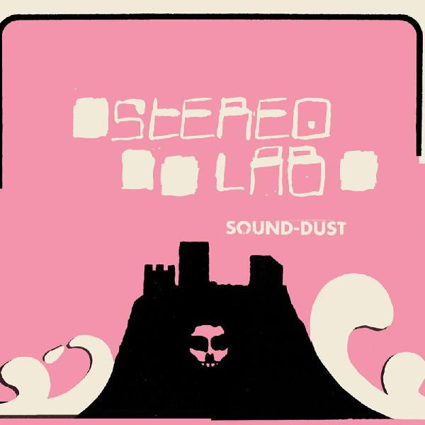 STEREOLAB (ステレオラブ)  - Sound-Dust - Expended Edition (UK/US Limited Reissue 3xLP/NEW)
