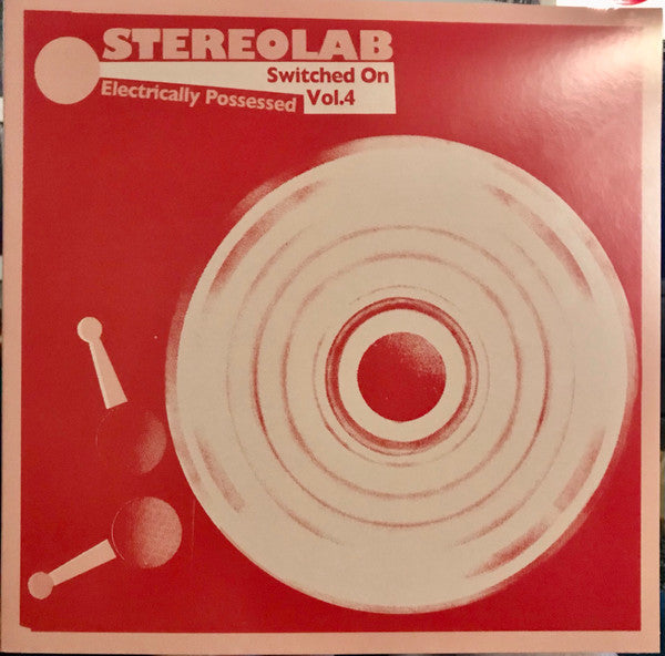 STEREOLAB (ステレオラブ)  - Electrically Possessed - Switched On Vol.4 (UK Limited 3xLP/NEW)
