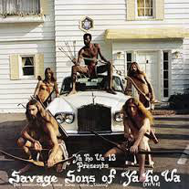 YA HO WA  13 (ヤホワ13)  - Savage Sons Of Ya Ho Wa (US Ltd.Reissue LP / New)