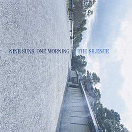 SILENCE, THE (サイレンス)  - Nine Suns, One Morning (US Ltd.LP+7"/NEW)