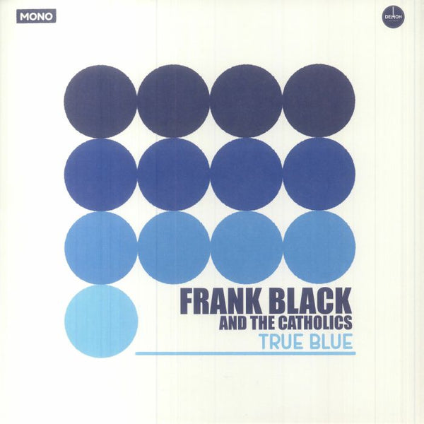 FRANK BLACK AND THE CATHOLICS (フランク・ブラック・アンド・ザ・カソリックス)  - True Blue (EU 限定リリース LP+7インチ/NEW)