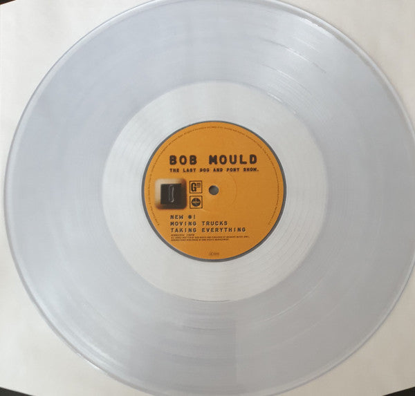BOB MOULD (ボブ・モールド)  - The Last Dag And Pony Show (EU Limited Reissue 180g Clear Vinyl LP/NEW)