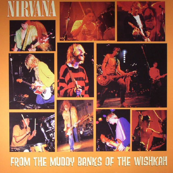 NIRVANA (ニルヴァーナ) - From The Muddy Banks Of The Wishkah 