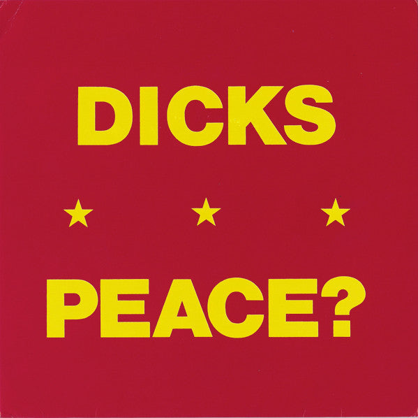 DICKS, THE (ザ・ディックス)  - Peace? (US リプロ 再発 7"「廃盤 New」)