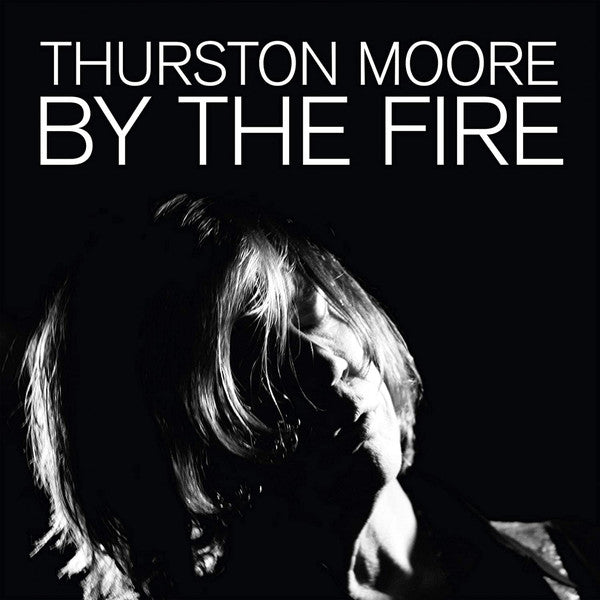 THURSTON MOORE - By The Fire (2xLP/NEW)