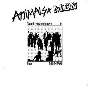 ANIMALS & MEN (アニマルズ & メン)  - Don't Misbehave In The New Age (France 500枚限定再発 7"「廃盤 New」)