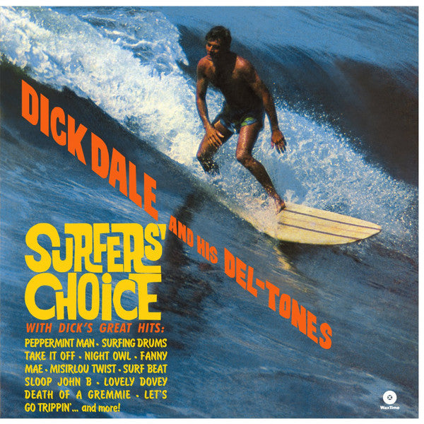 DICK DALE & HIS DEL-TONES (ディック・デイル & デルトーンズ)  - Surfer's Choice (EU 限定復刻再発180g重量 LP/New)