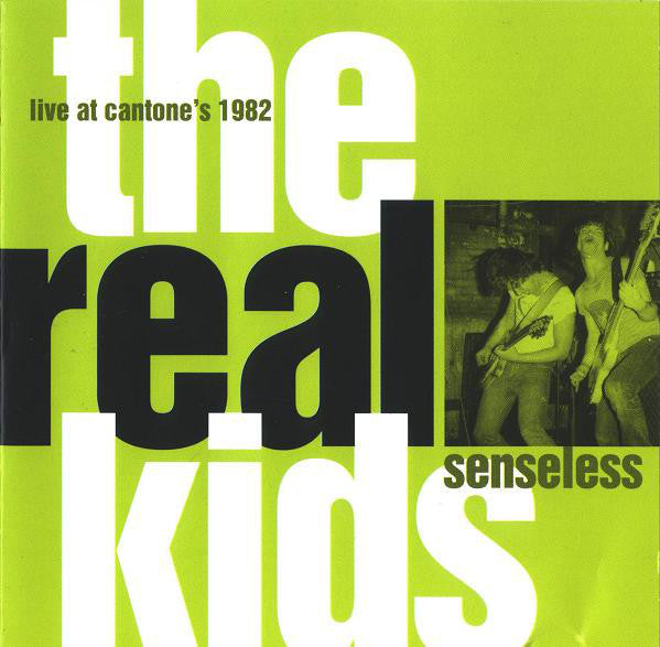 REAL KIDS, THE (ザ・リアル・キッズ)  - Senseless - Live At Cantone's 1982 (US Ltd.LP / New)
