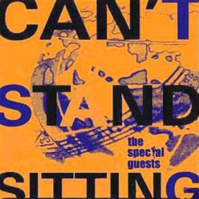 SPECIAL GUESTS, THE (ザ ・スペシャル・ゲスツ)  - Can't Stand Sitting (German 限定プレス LP「廃盤 New」)