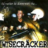 WISECRACKER (ワイズクラッカー)  - I'd Rather Be Down With The... (German 限定再発 LP/ New)