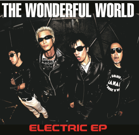 WONDERFUL WORLD  [feat. JOE ALCOHOL ) (ザ・ワンダフルワールド [ジョー・アルコール])  - ELECTRIC EP (Japan Ltd.7"/ New)