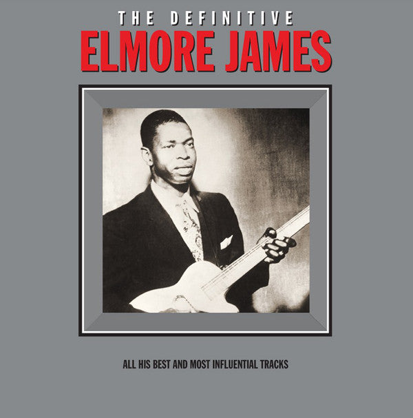 ELMORE JAMES (エルモア・ジェイムス)  - The Definitive Elmore James (EU Limited 180g LP/New)