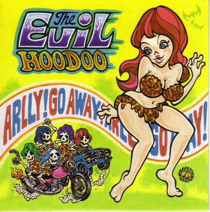 EVIL HOODOO, THE (エヴィル・フードゥ)  - Arlly! Go Away! EP (US 限定再発「イエロー VINYL]」 7"+PS/New)