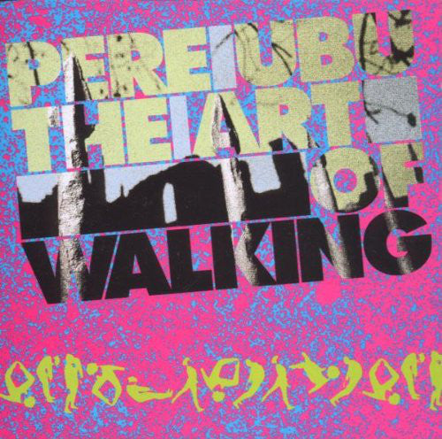 PERE UBU (ペル・ウブ)  - The Art Of Walking (EU Limited Reissue LP/NEW)