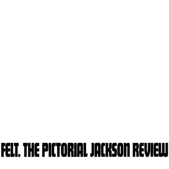 FELT (フェルト)  - The Pictorical Jackson Review (UK 限定復刻再発 LP/NEW)