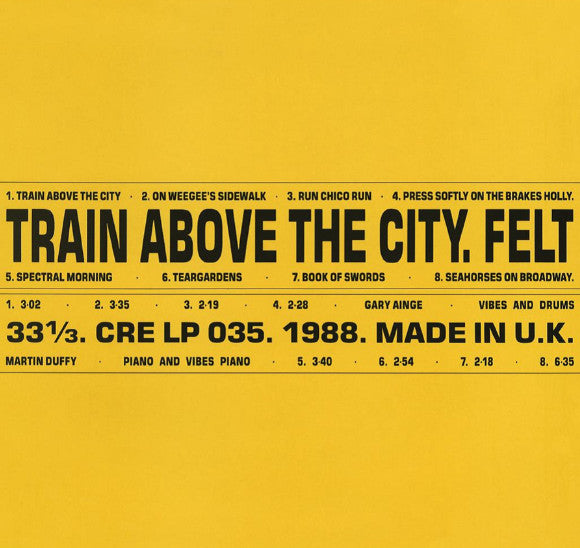FELT (フェルト)  - Train Above The City (UK Limited Reissue LP/NEW)