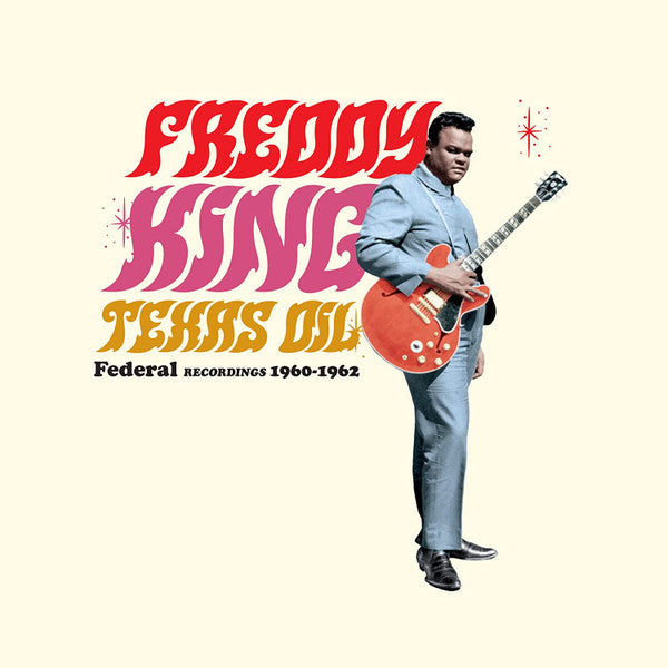 FREDDY KING  [ FREDDIE KING ] (フレディ・キング)   - Texas Oil / Federal Recordings 1960-1962 (EU 限定180g アナログ LP/New)