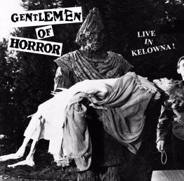 GENTLEMEN OF HORROR (ジェントルメン・オブ・ホラー) - Live In Kelowna! (US Orig.7" / New)