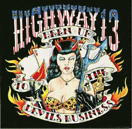 HIGHWAY 13 (ハイウェイ13)  - Been Up To The Devil's Business (US Ltd.LP/NEW)