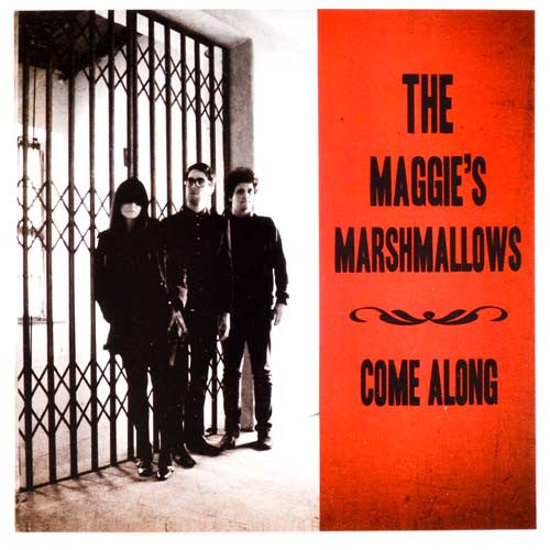 MAGGIES'S MARSHMALLOWS, THE (ザ・マギーズ・マシュマロス)  - Come Along (US Limited Red Vinyl 7"/廃盤 NEW)