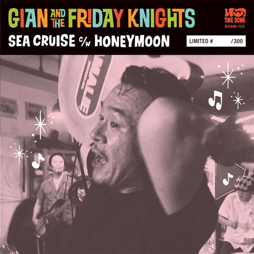 GIAN ＆ THE FRIDAY KNIGHTS - SEA CRUISE c/w HONEYMOON (Japan 300 Ltd.7”/New)