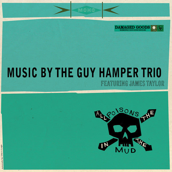 GUY HAMPER TRIO feat. JAMES TAYLOR (ガイ・ハンパー・トリオ feat.ジェームス・テイラー)  - All The Poisons In The Mud (UK Limited LP/New) ビリー・チャイルディッシュの新覆面バンド・デビューアルバム！