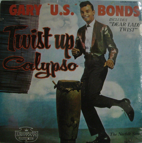 GARY U.S.BONDS (ゲイリー・U.S.ボンド)  - Twist Up Calypso (US '84 正規再発ステレオLP-バーコード無しジャケ / LP/New 廃盤)