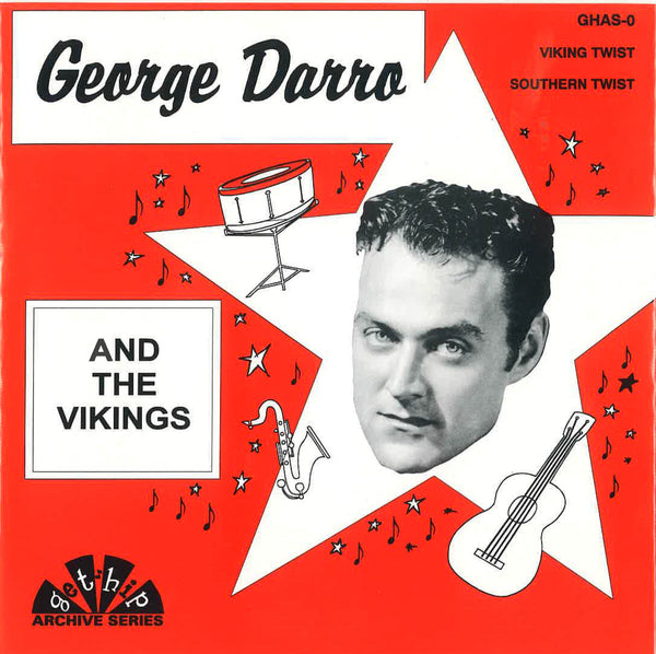 GEORGE DARRO & THE VIKINGS (ジョージ・ダロー & ザ・ヴァイキングス)  - Southern Twist / Viking Twist (US 限定再発ジャケ付き 7"/New)