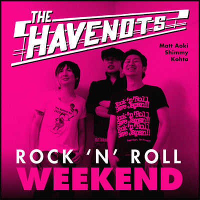 HAVENOTS (ハヴノッツ) - Rock’n’ Roll Weekend (US Ltd.LP/New)
