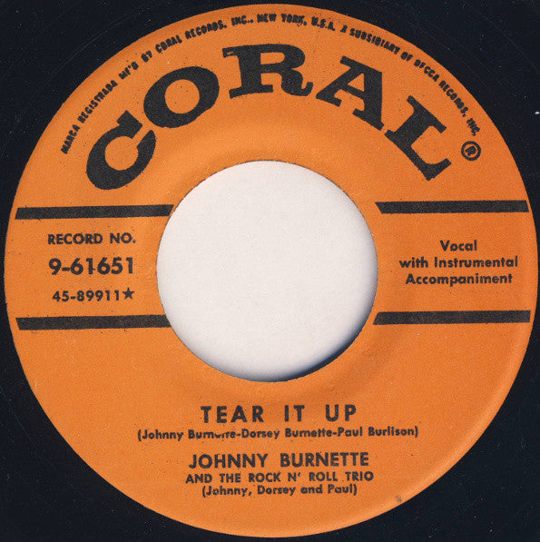 JOHNNY BURNETTE & THE R&R TRIO (ジョニー・バーネット& ザ・R&Rトリオ)  - Tear It Up / You're Undecided (US Reissue Orange Label 7"/New)※Coral社再発7"x 4種入荷！