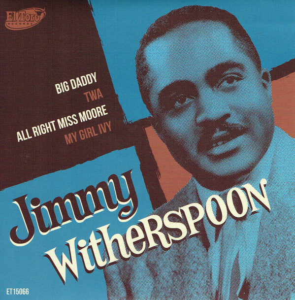 JIMMY WITHERSPOON (ジミー・ウィザースプーン)  - Big Daddy +3 (Spain 限定再発4曲入り 7"EP/New)