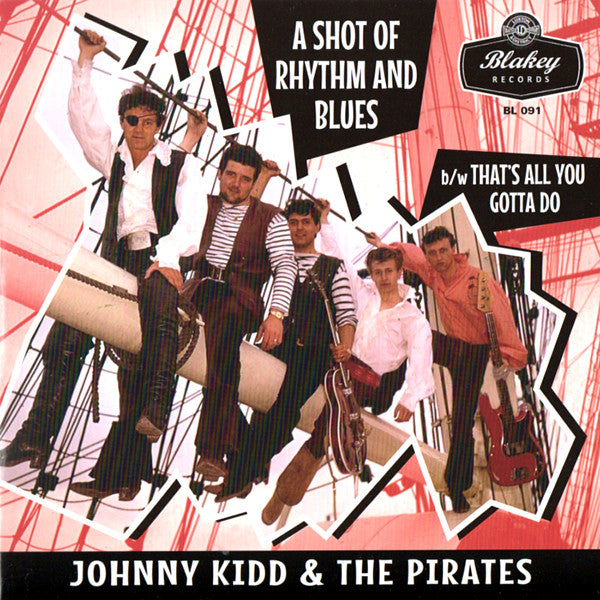 JOHNNY KIDD & THE PIRATES (ジョニー・キッド & ザ・パイレーツ)  - A Shot Of R&B (UK 限定ジャケ付き 7"/New)