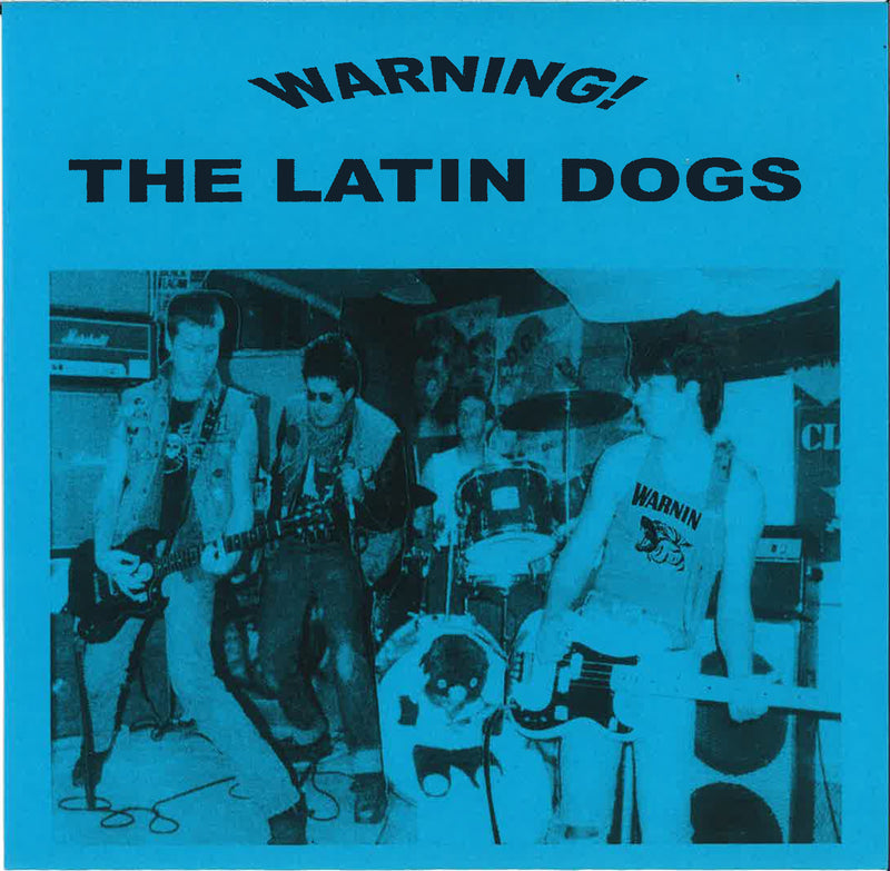 LATIN DOGS, THE (ザ ・ラテン・ドッグス)  - Warning! (US 限定リプロ再発 7"「廃盤 New」)