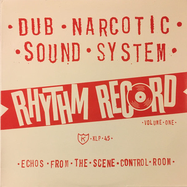 DUB NARCOTIC SOUND SYSTEM (ダブ・ナルコティック・サウンドシステム)  - Rhythm Records Volume One - Echos From The Scene Control Room (US Limited Reissue LP/NEW)
