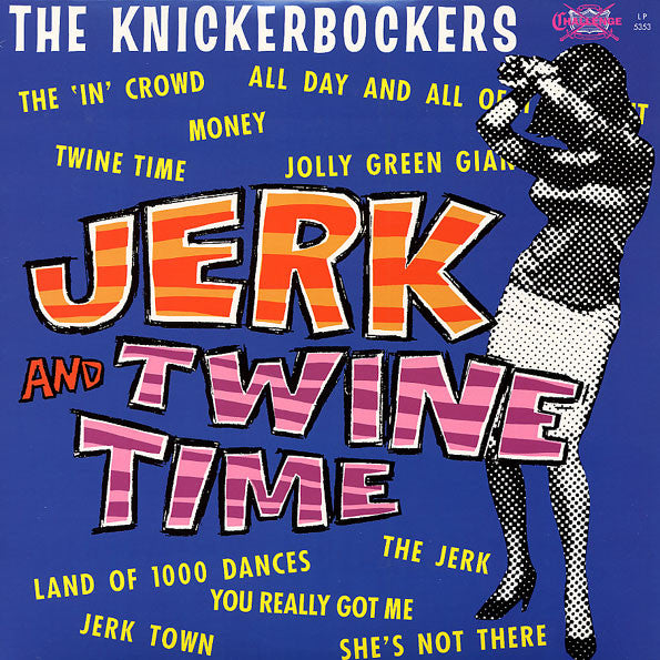 KNICKERBOCKERS (ニッカーボッカーズ)  - Jerk and Twine Time (US Sundazed Ltd.Reissue Mono LP/廃盤 New)