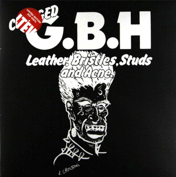 Charged G.B.H (チャージド G.B.H)  - Leather, Bristles, Studs And Acne. (UK Ltd.Reissue Red Vinyl LP+GS 「廃盤 New」)