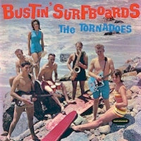 TORNADOES - Bustin’ Surfboards