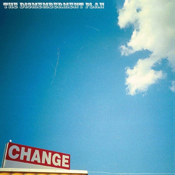 DISMEMBERMENT PLAN, THE (ザ・ディスメンバメント・プラン)  - Change (US RSD 2023 限定2,100枚スカイブルーヴァイナル LP/NEW)
